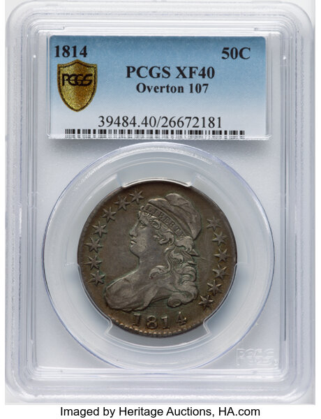image for: 1814 50C O-107, R.2, XF40 PCGS. PCGS Population: 7 in 40, 28 finer (10/25). CDN: $575 Whsle. Bid for NGC/PCGS XF40....