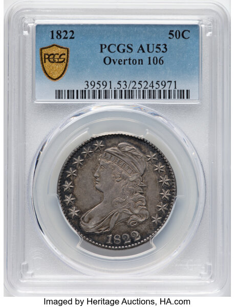 image for: 1822 50C O-106, R.2, AU53 PCGS. PCGS Population: 5 in 53, 8 finer (10/25). CDN: $400 Whsle. Bid for NGC/PCGS AU53. Mintage ...