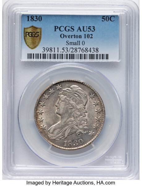 image for: 1830 50C Small 0, O-102, R.2, AU53 PCGS. PCGS Population: 3 in 53, 10 finer (10/25). CDN: $275 Whsle. Bid for NGC/PCGS AU53...