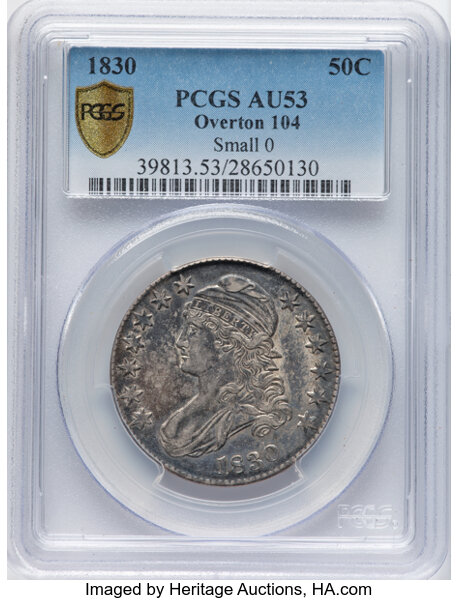 image for: 1830 50C Small 0, O-104, R.4, AU53 PCGS. PCGS Population: 2 in 53, 7 finer (10/25). CDN: $330 Whsle. Bid for NGC/PCGS AU53....