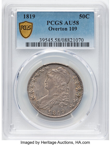 image for: 1819 50C O-109, R.3, AU58 PCGS. PCGS Population: 3 in 58 (1 in 58+), 2 finer (10/25). CDN: $1,417.50 Whsle. Bid for NGC/PCG...