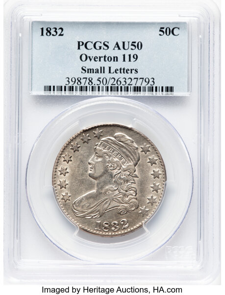 image for: 1832 50C Small Letters, O-119, Low R.4, AU50 PCGS. PCGS Population: 2 in 50, 8 finer (10/25). CDN: $306 Whsle. Bid for NGC/...