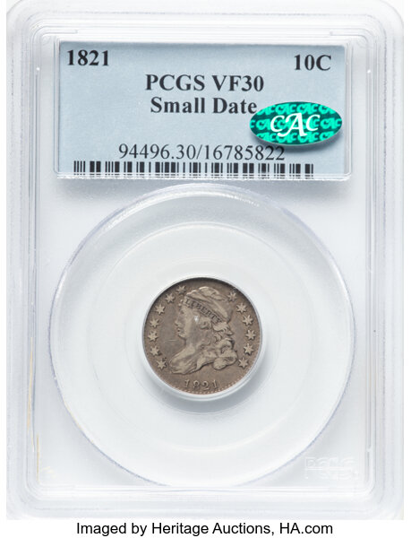 image for: 1821 10C Small Date, JR-9, R.2, VF30 PCGS. CAC. CDN: $275 Whsle. Bid for NGC/PCGS VF30....