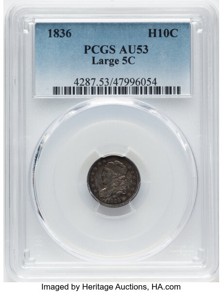 image for: 1836 H10C Large 5C, 3 Over Inverted 3, V-4, LM-3, FS-301, R.1, AU53 PCGS. CDN: $360 Whsle. Bid for NGC/PCGS AU53. Mintage 1...