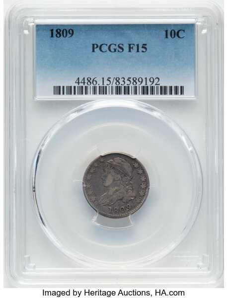 image for: 1809 10C JR-1, High R.3, Fine 15 PCGS. CDN: $1,650 Whsle. Bid for NGC/PCGS Fine 15. Mintage 51,065....
