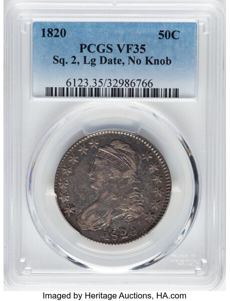 image for: 1820 50C Square 2, Large Date, No Knob, O-106, R.2, VF35 PCGS. CDN: $340 Whsle. Bid for NGC/PCGS VF35....