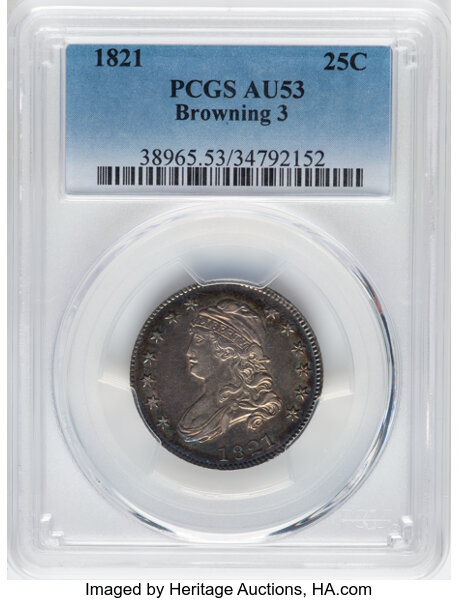 image for: 1821 25C B-3, R.2, AU53 PCGS. PCGS Population: 3 in 53, 3 finer (11/25). CDN: $1,860 Whsle. Bid for NGC/PCGS AU53. Mintage ...