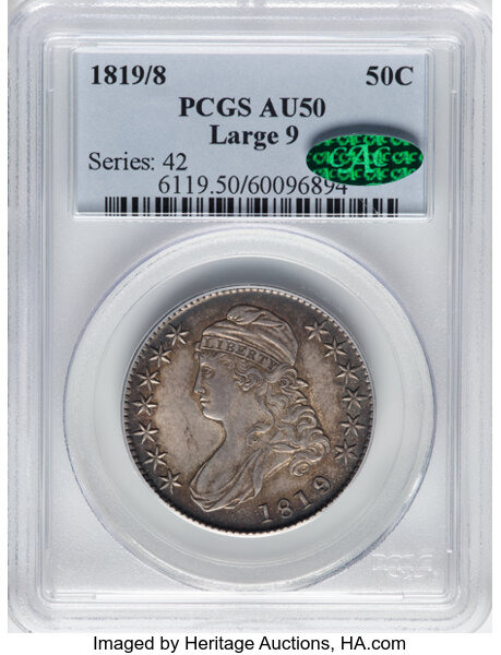 image for: 1819/8 50C Large 9, O-102, R.1, AU50 PCGS. CAC. PCGS Population: 30 in 50, 150 finer. CAC: 5 in 50, 38 finer (11/25). CDN: ...