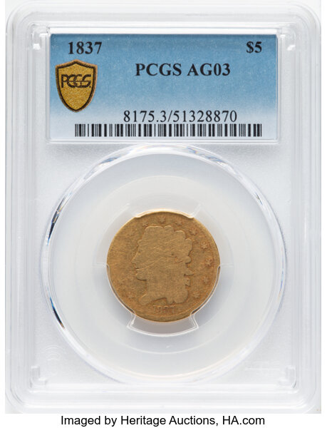 image for: 1837 $5 HM-1, R.4, AG3 PCGS. CDN: $1,049.41 Whsle. Bid for NGC/PCGS AG3 . Mintage 207,121....