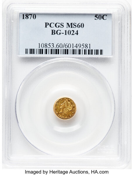 image for: 1870 50C Liberty Round 50 Cents, BG-1024, Low R.4, MS60 PCGS. PCGS Population: 5 in 60, 91 finer (12/25). ...