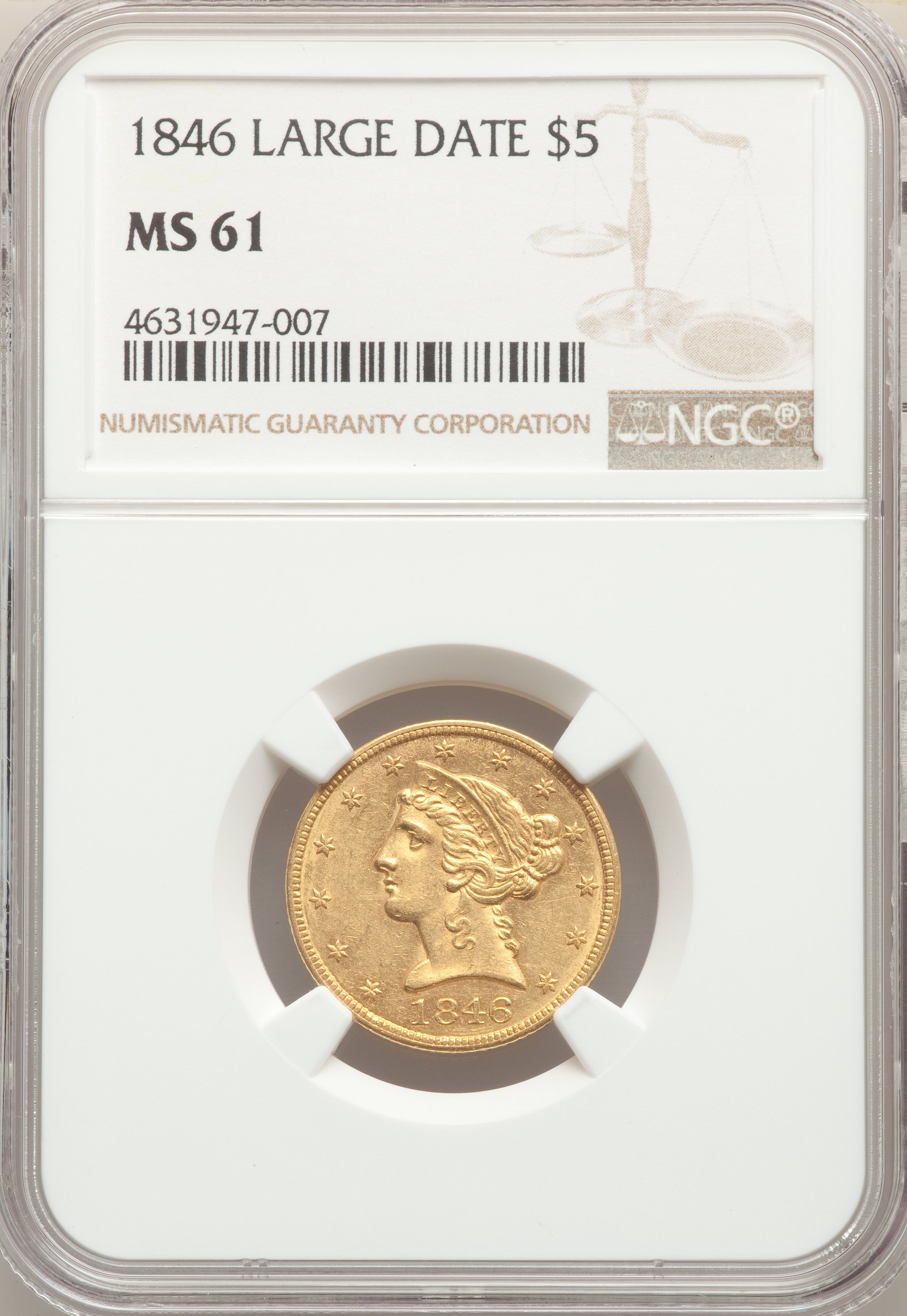 1846 $5 Large Date MS61 NGC. NGC Census: (14/20). PCGS Population: (9/14). CDN: $2,570 Whsle. Bid for NGC/PCGS MS61. Mintag...