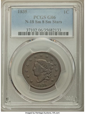 image for: 1835 1C Small 8, Small Stars, N-18, High R.4, Good 6 PCGS. PCGS Population: (2/6). NGC Census: (1/1). ...