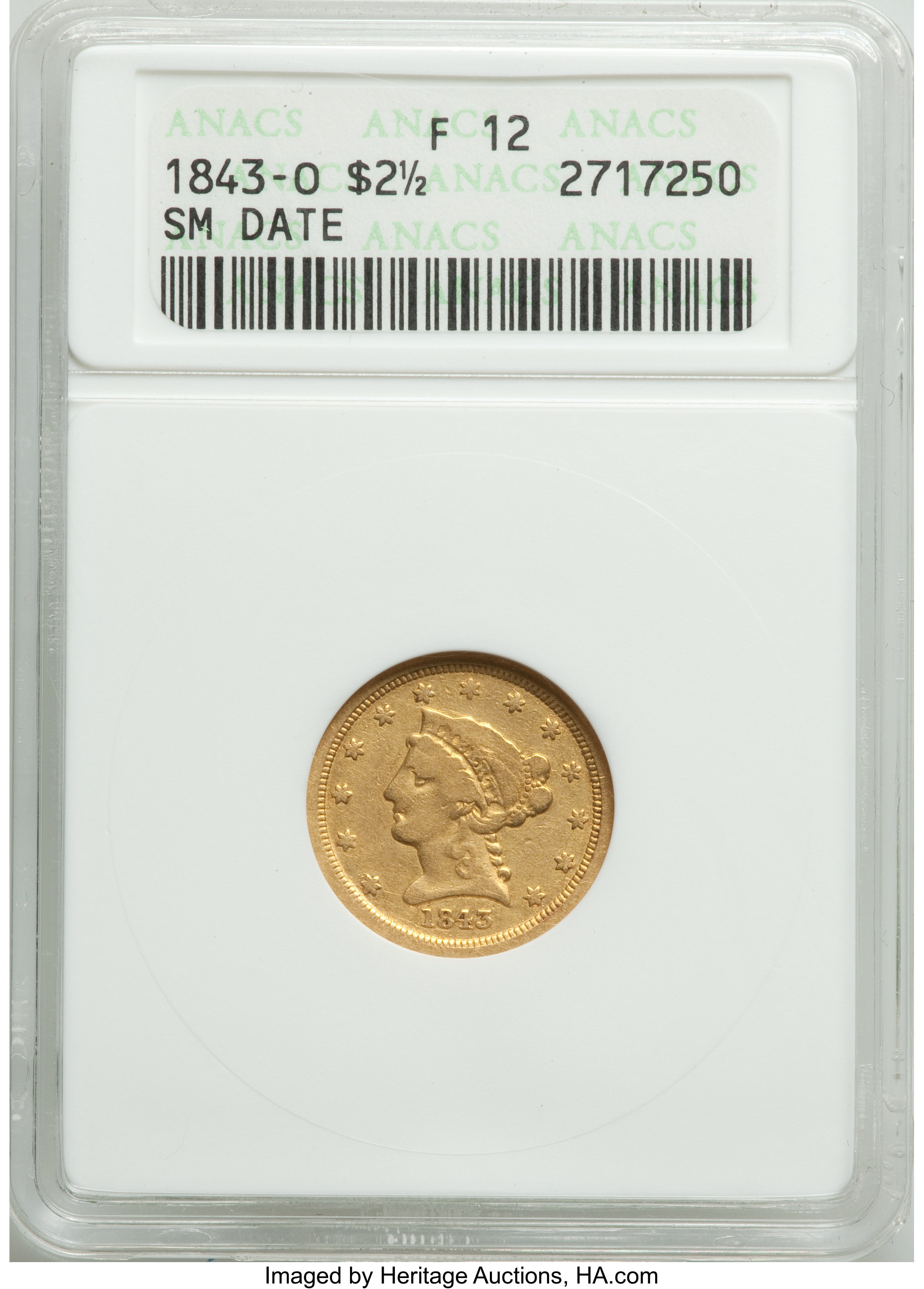1843-O $2 1/2 Small Date, Crosslet 4 Fine 12 ANACS. Mintage 364,002....