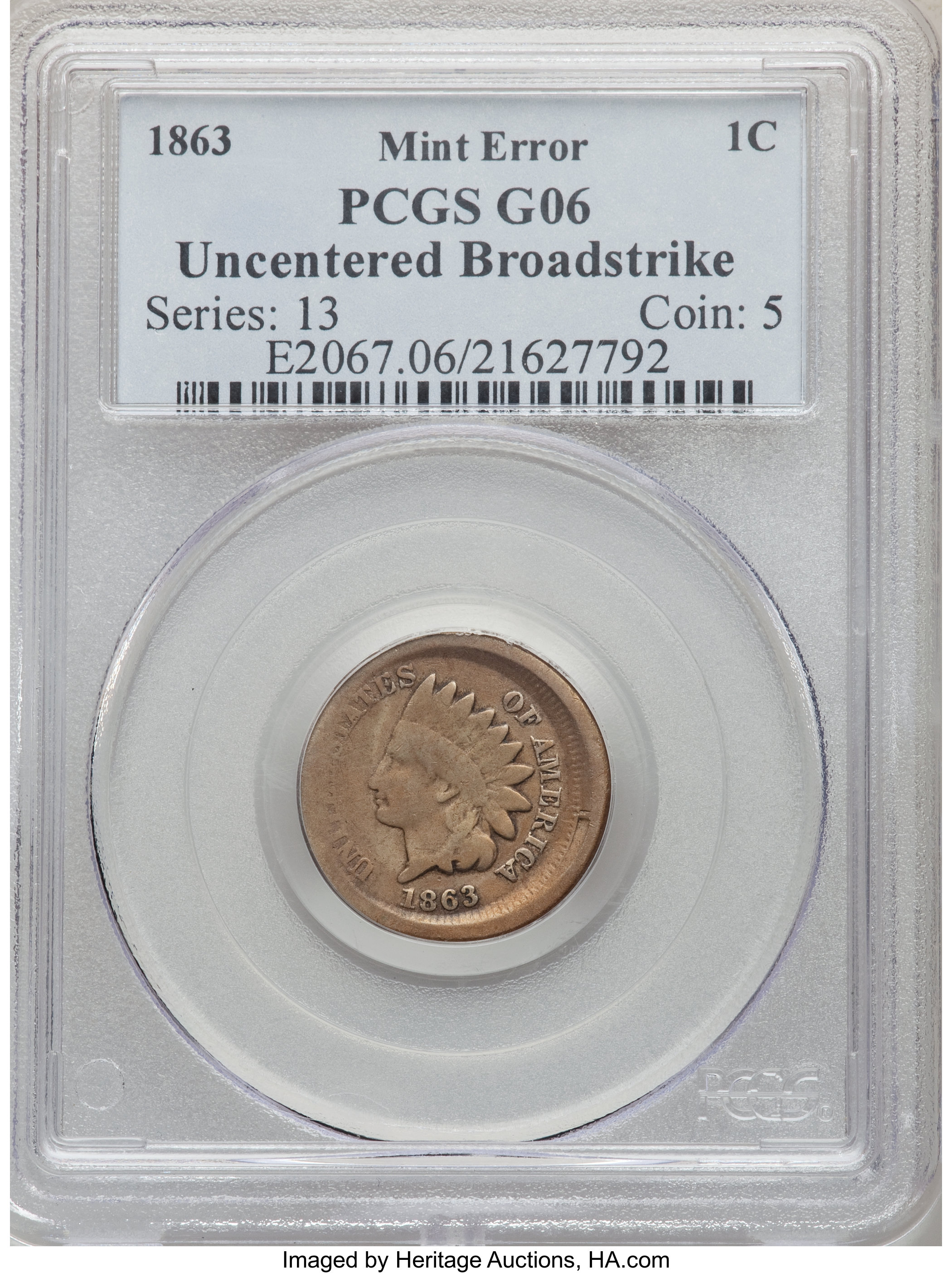 1863 1C Indian Cent -- Uncentered Broadstrike -- Good 6 PCGS. ...