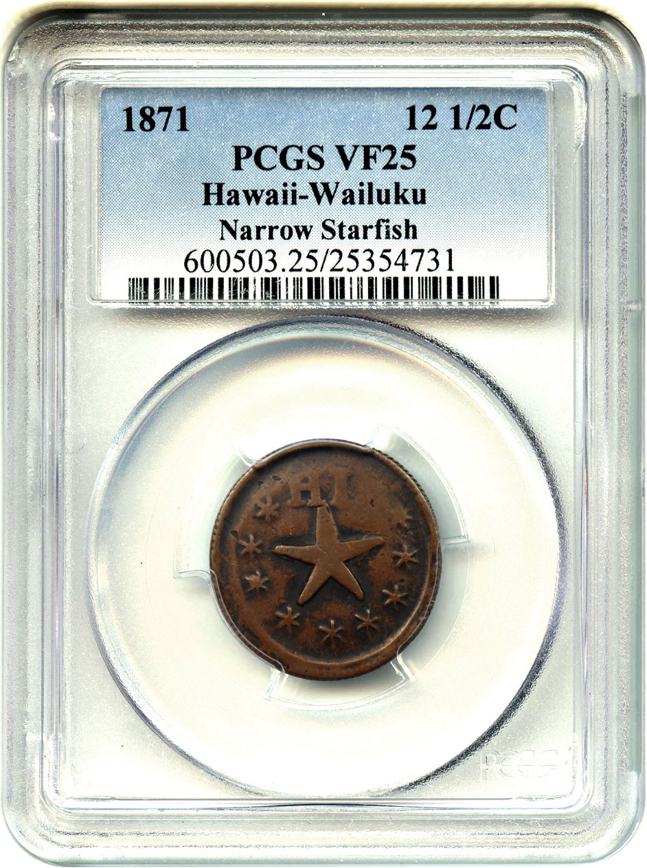 image for: Hawaii-Wailuku: 1871 12 1/2c PCGS VF25 (Narrow Starfish)