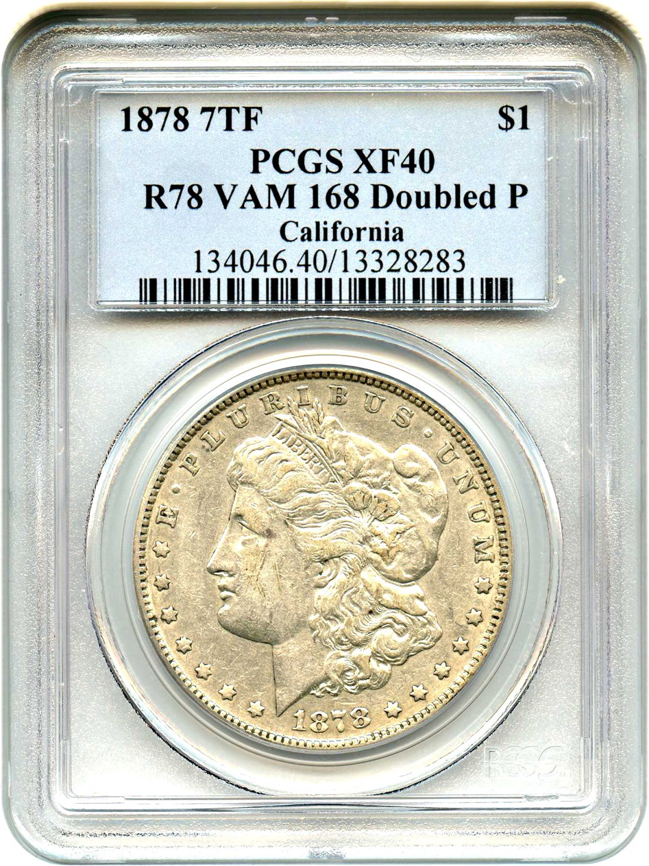 image for: 1878 7TF $1 PCGS XF40 (Reverse of 1878, VAM-168, Doubled P) 