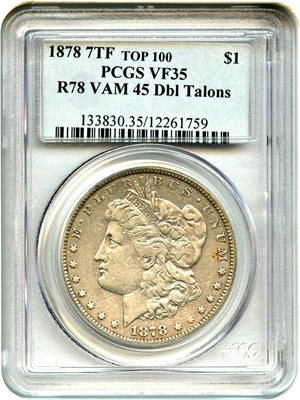 image for: Top 100 VAM: 1878 7TF $1 PCGS VF35 (Reverse of 1878, VAM-45, Dbl Talons)