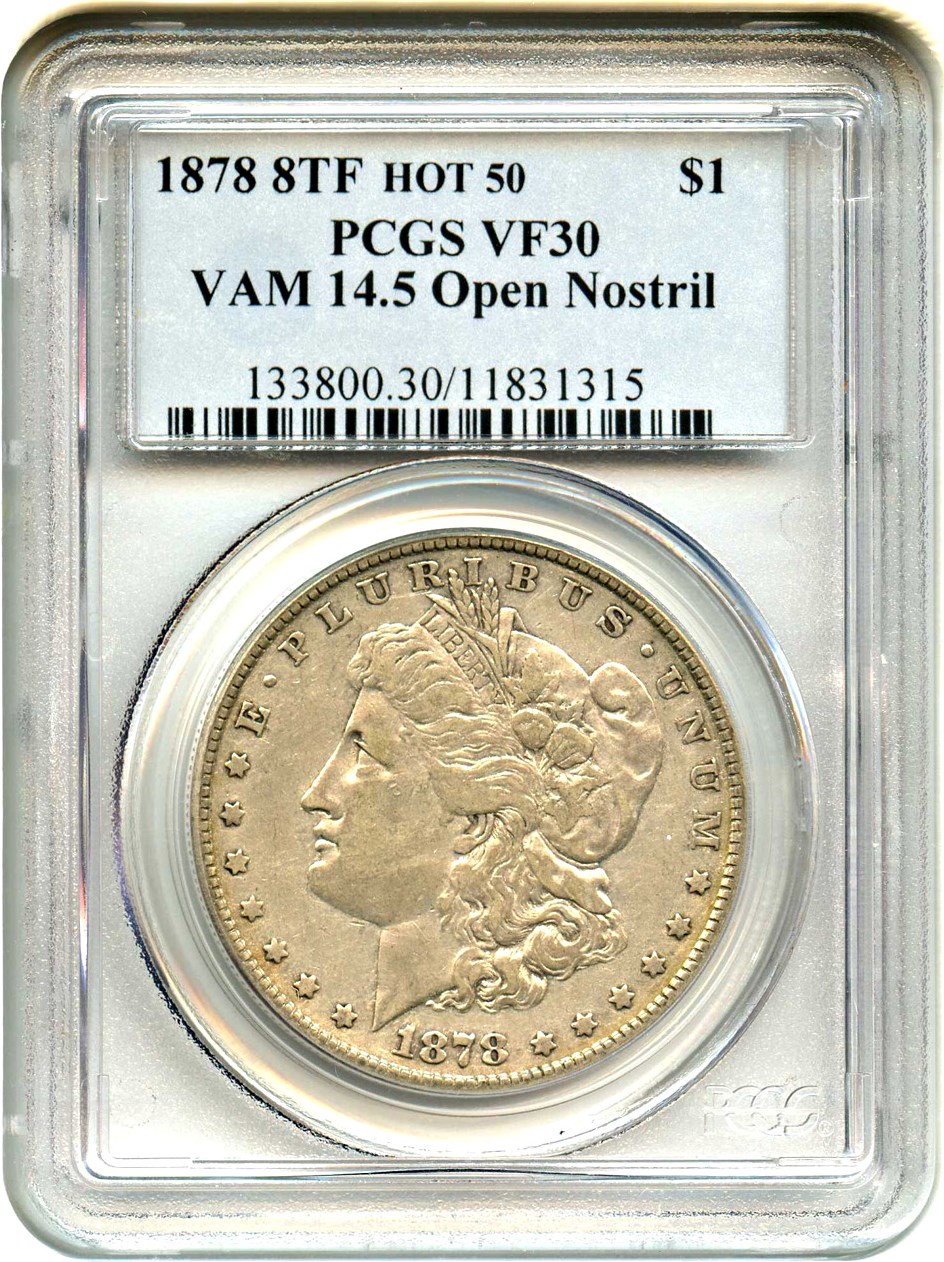 image for: Hot 50 VAM: 1878 8TF $1 PCGS VF30 (VAM-14.5, Open Nostril)