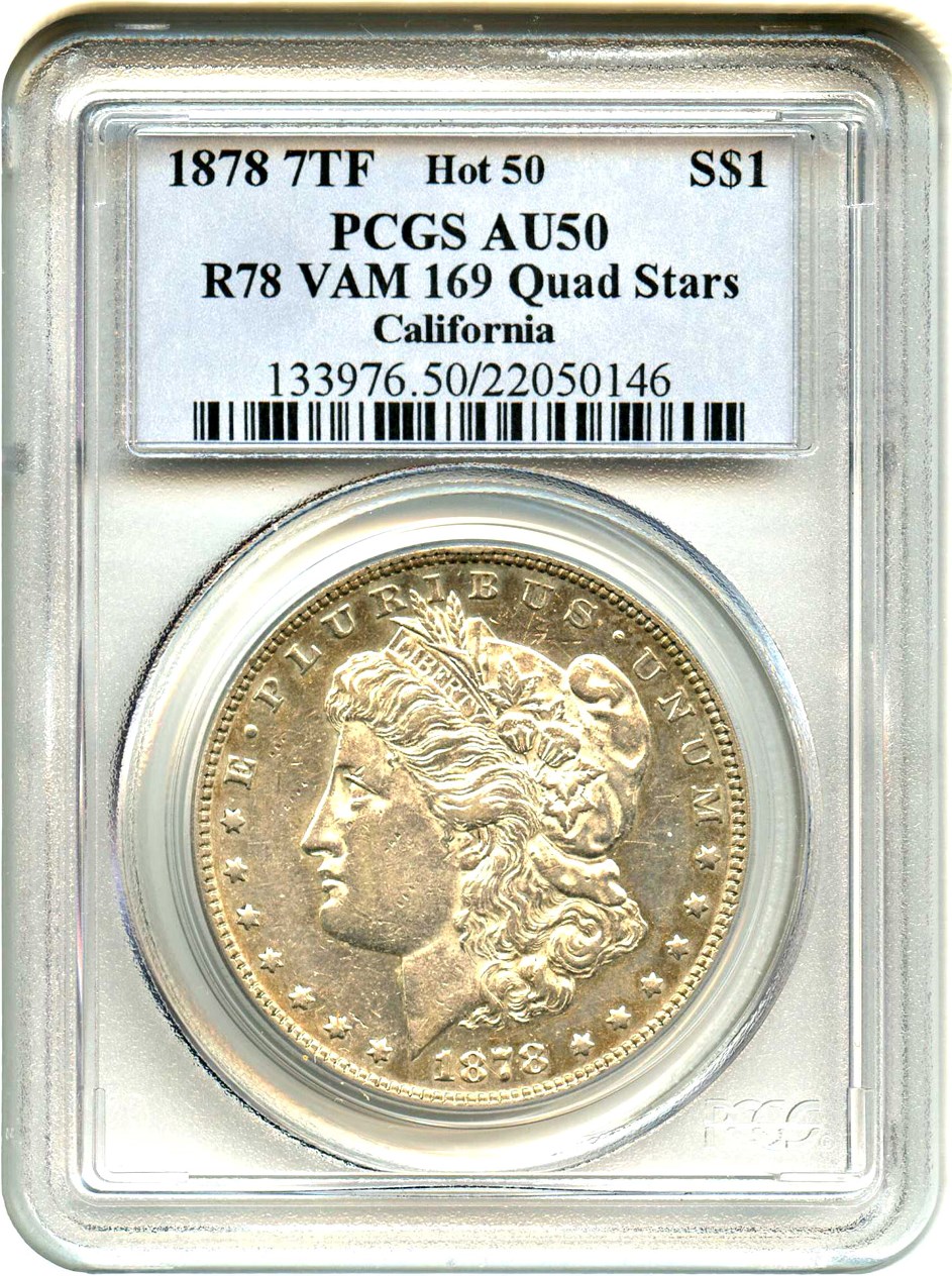 image for: Hot 50 VAM: 1878 7TF $1 PCGS AU50 (Reverse of 1878, VAM-169, Quad Stars) 