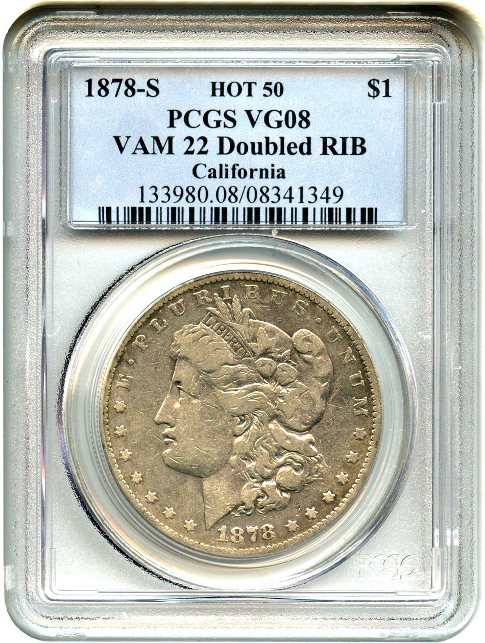 image for: Hot 50 VAM: 1878-S $1 PCGS VG-08 (VAM-22, Doubled Rib) 