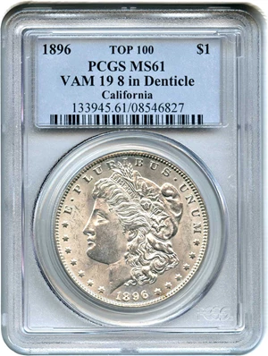 image for: Top 100 VAM: 1896 $1 PCGS MS61 (VAM-19, 8 in Denticles)