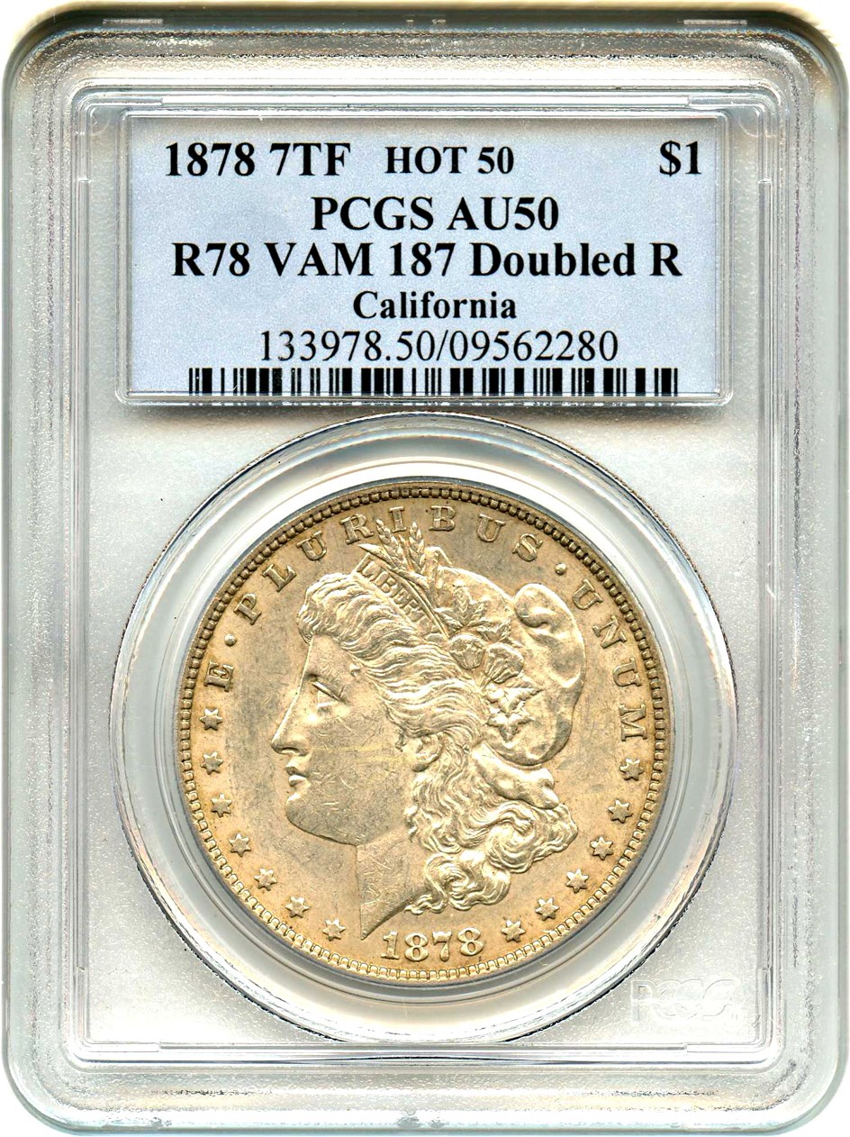image for: Hot 50 VAM: 1878 7TF $1 PCGS AU50 (Reverse of 1878, VAM-187, Doubled R) 