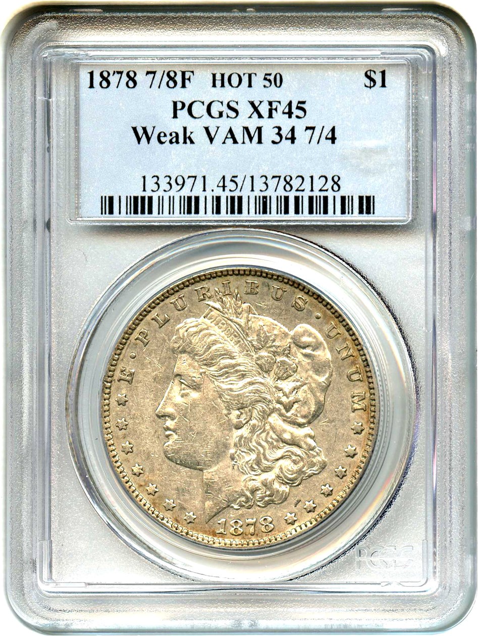 image for: Hot 50 VAM: 1878 7/8TF $1 PCGS XF45 (Weak, VAM-34, 7/4)