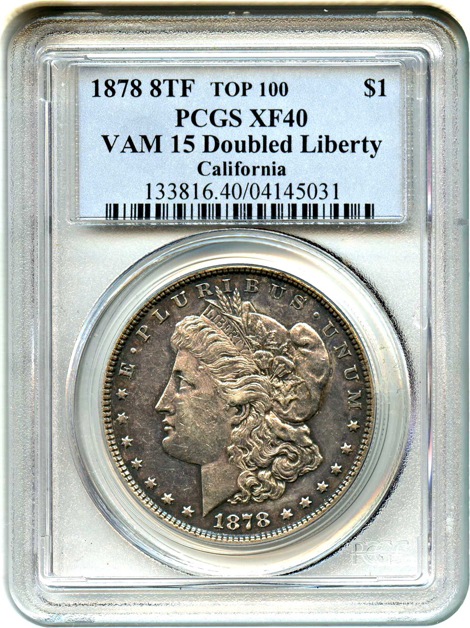 image for: Top 100 VAM: 1878 8TF $1 PCGS XF40 (VAM-15, Doubled Liberty) 