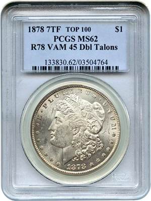 image for: Top 100 VAM: 1878 7TF $1 PCGS MS62 (Reverse of 1878, VAM-45, Dbl Talons)