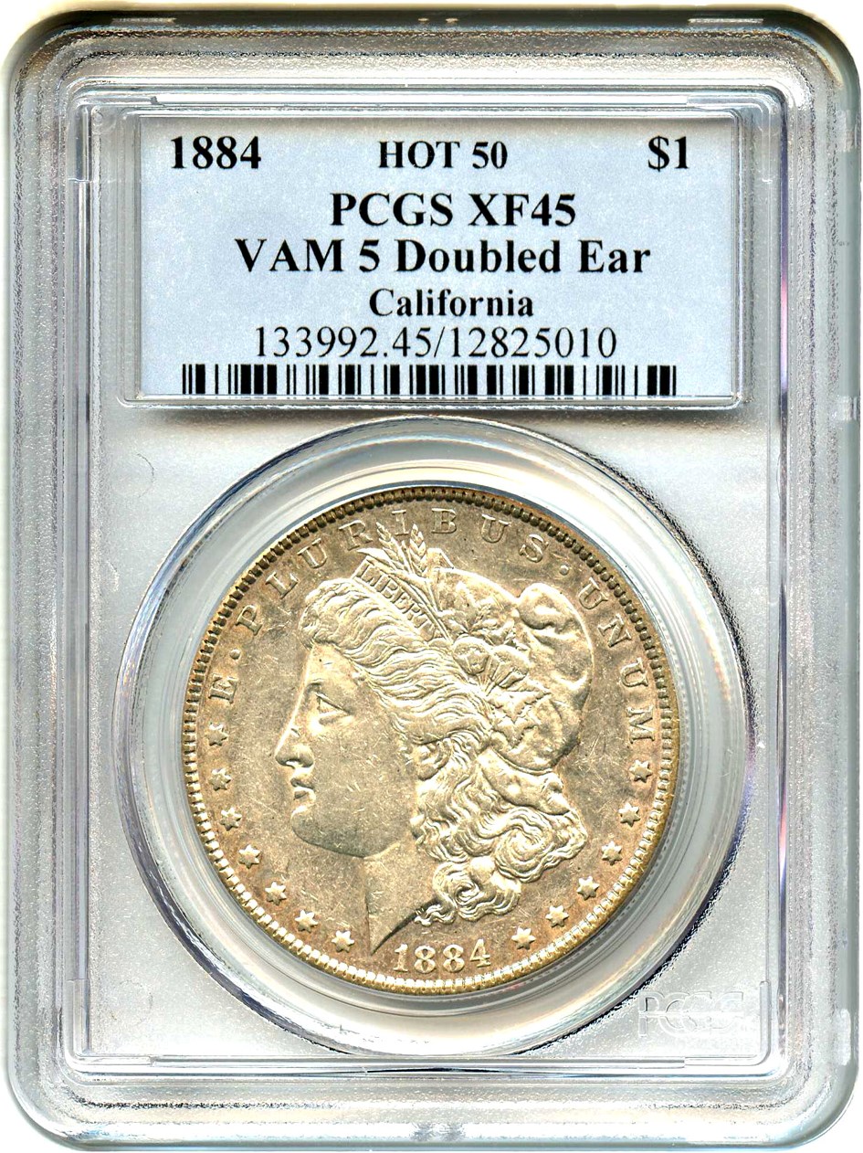 image for: Hot 50 VAM: 1884 $1 PCGS XF45 (VAM-5, Doubled Ear) 