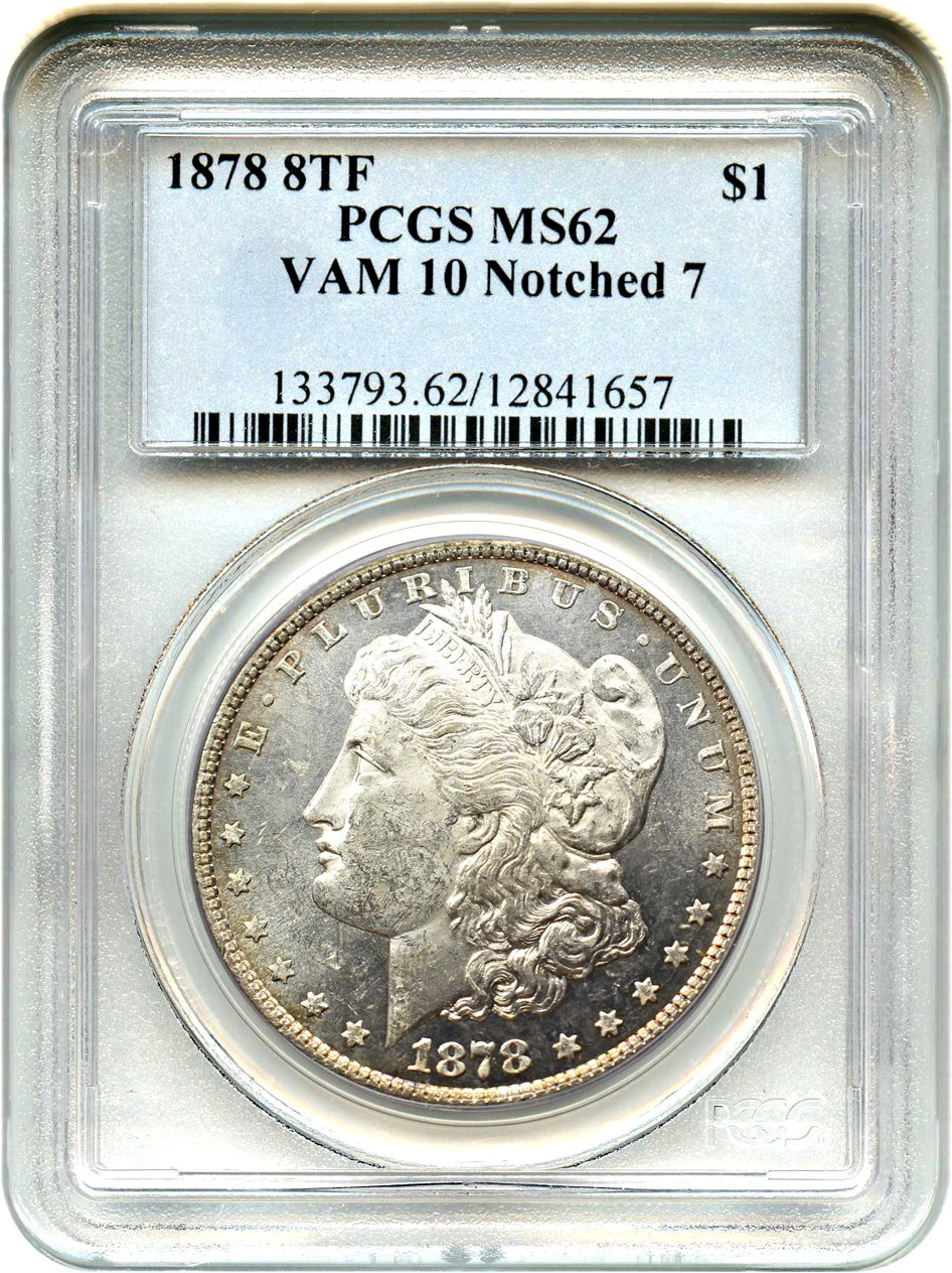 image for: 1878 8TF $1 PCGS MS62 (VAM-10, Notched 7)