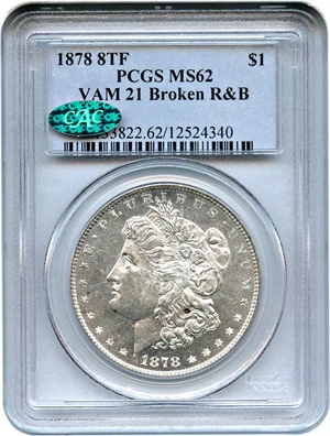 image for: 1878 8TF $1 PCGS/CAC MS62 (VAM-21, Broken R&B)