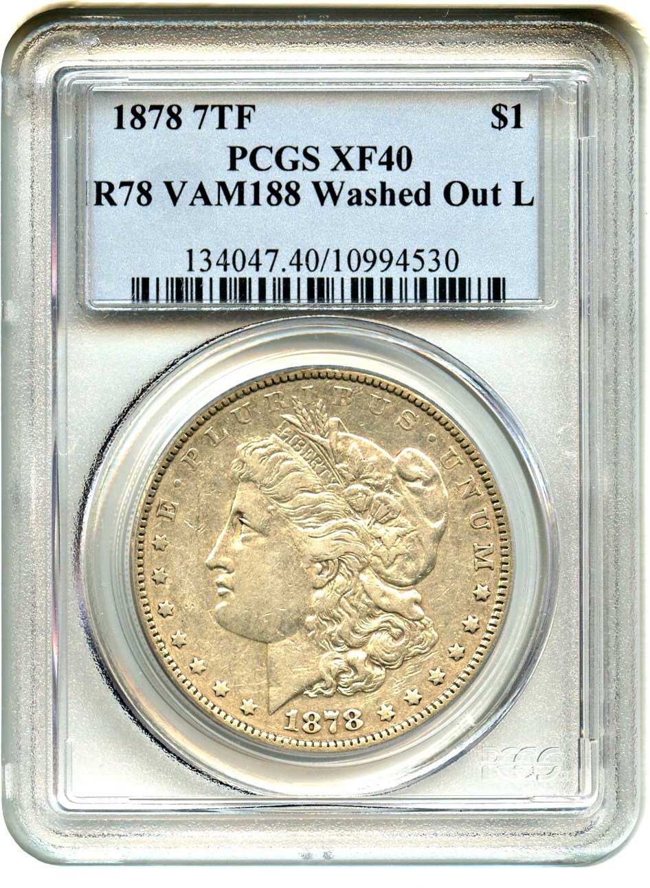 image for: 1878 7TF $1 PCGS XF40 (Reverse of 1878, VAM-188 Washed Out L)