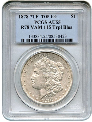 image for: Top 100 VAM: 1878 7TF $1 PCGS AU55 (Reverse of 1878, VAM-115, Tripled Blossom)