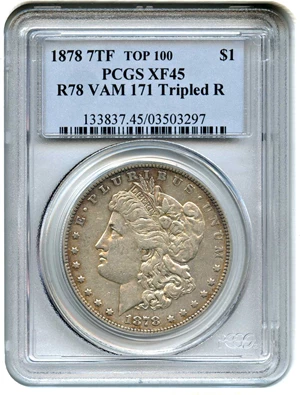 image for: Top 100 VAM: 1878 7TF $1 PCGS XF45 (Reverse of 1878, VAM-171, Tripled R)