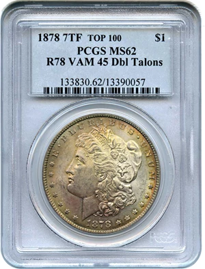 image for: Top 100 VAM: 1878 7TF $1 PCGS MS62 (Reverse of 1878, VAM-45, Dbl Talons)