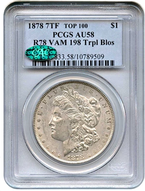 image for: Top 100 VAM: 1878 7TF $1 PCGS/CAC AU58 (Reverse of 1878, VAM-198 Trpl Blos)