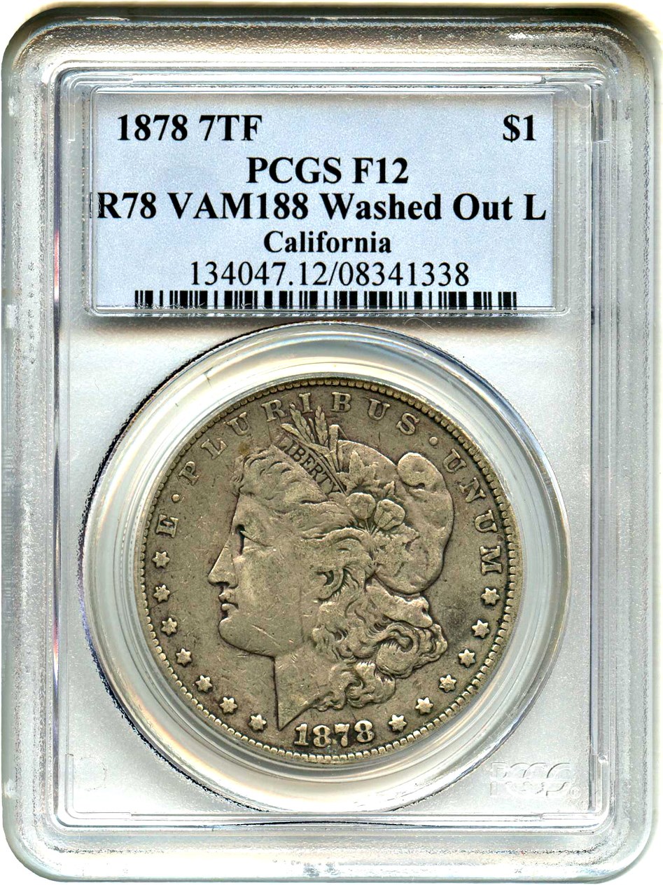 image for: 1878 7TF $1 PCGS F12 (Reverse of 1878, VAM-188 Washed Out L)