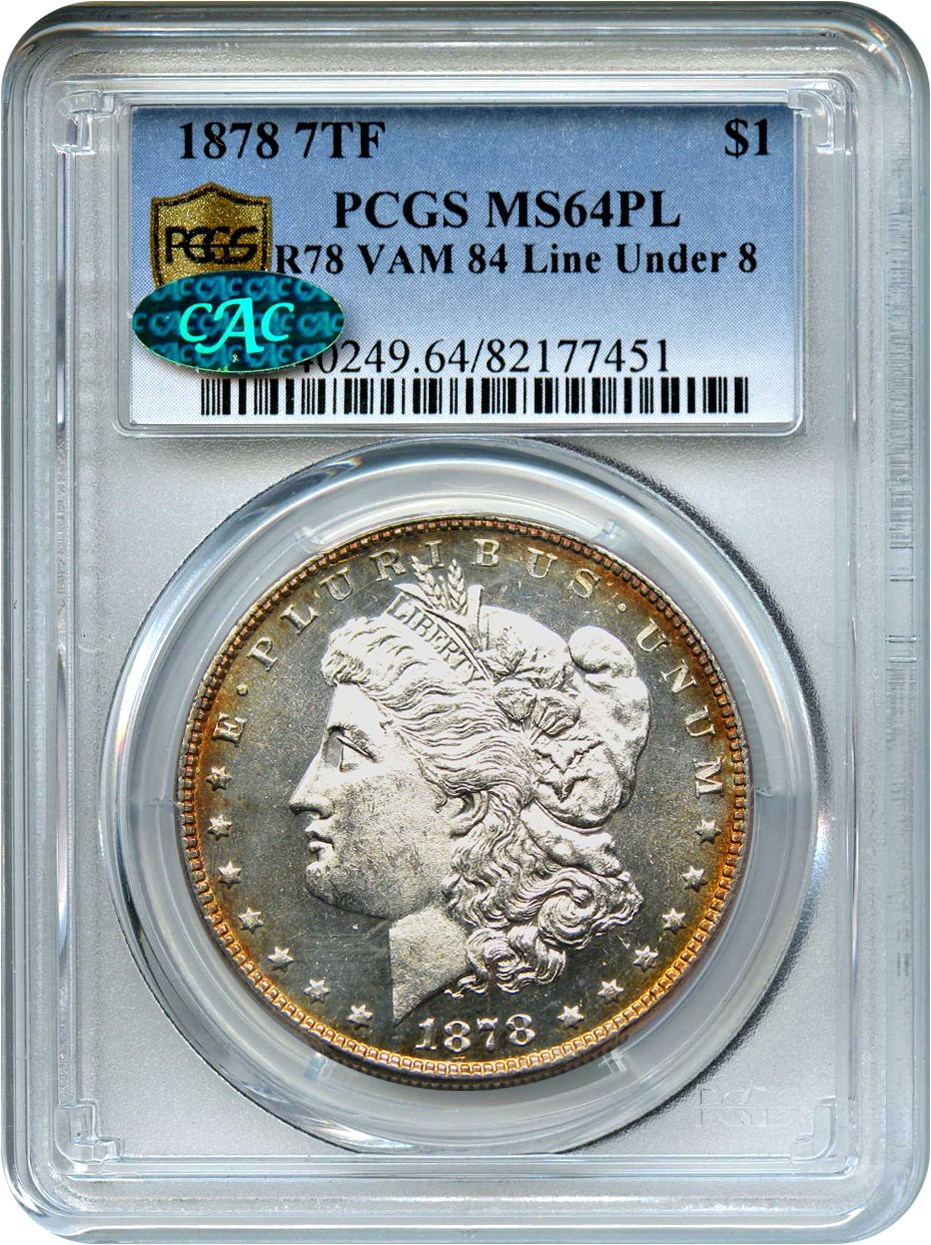 image for: 1878 7TF $1 PCGS/CAC MS64 PL (Reverse of 1878, VAM-84 Line Under 8)