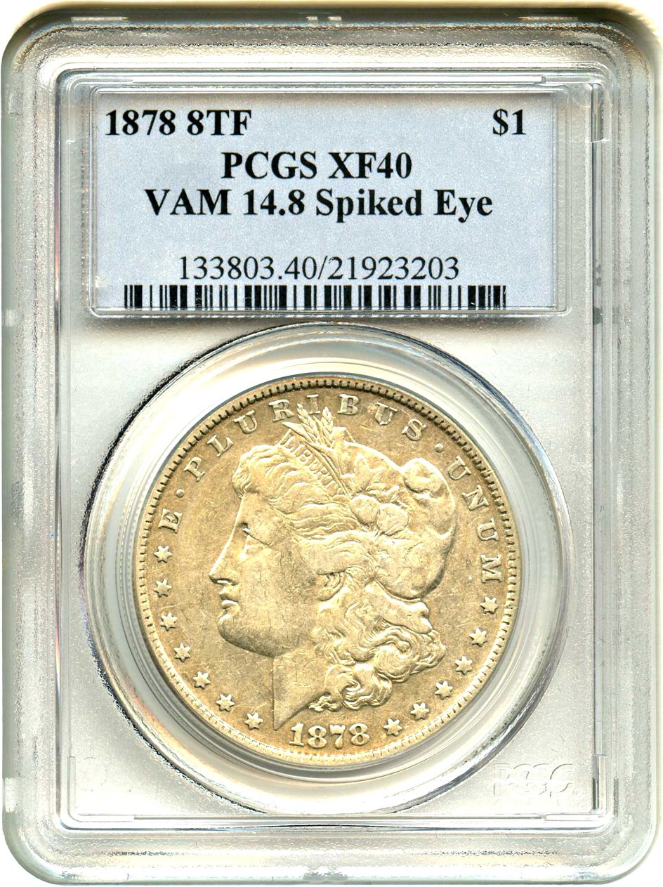 image for: 1878 8TF $1 PCGS XF40 (VAM-14.8, Spiked Eye)