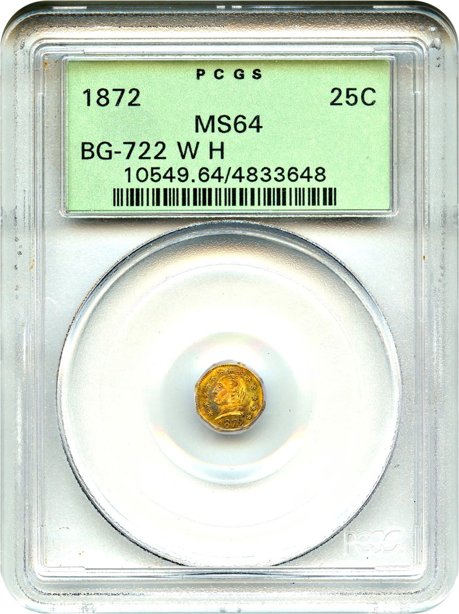 image for: 1872 Cal. Gold 25c PCGS MS64 (BG-722 W H, OGH)
