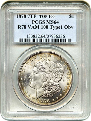 image for: Top 100 VAM: 1878 7TF $1 PCGS MS64 (Reverse of 1878, VAM-100, Type1 Obv)