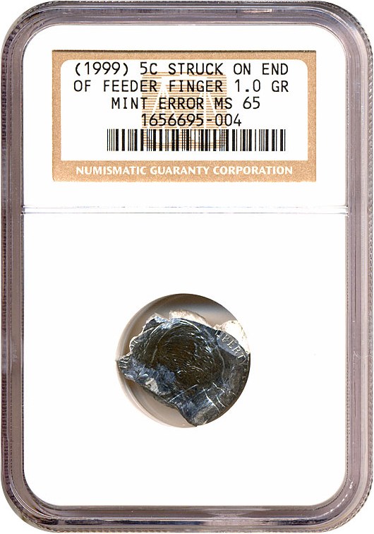 image for: 1999-P 5c NGC MS65 - Struck on End of Feeder Finger (1.0g)