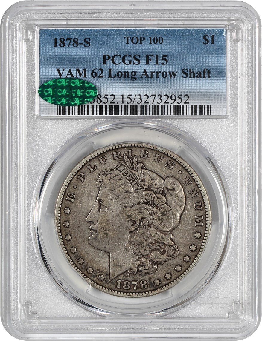 image for: Top 100 VAM: 1878-S $1 PCGS/CAC F15 (VAM-62, Long Arrow Shaft)
