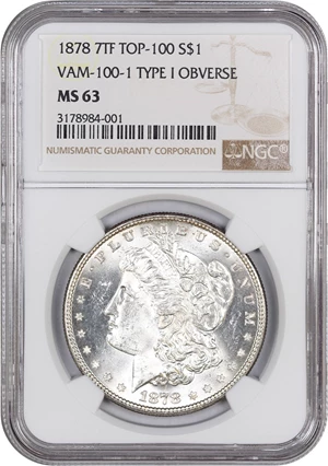 image for: Top 100 VAM: 1878 7TF $1 NGC MS63 (Reverse of 1878, VAM-100, Type1 Obv)