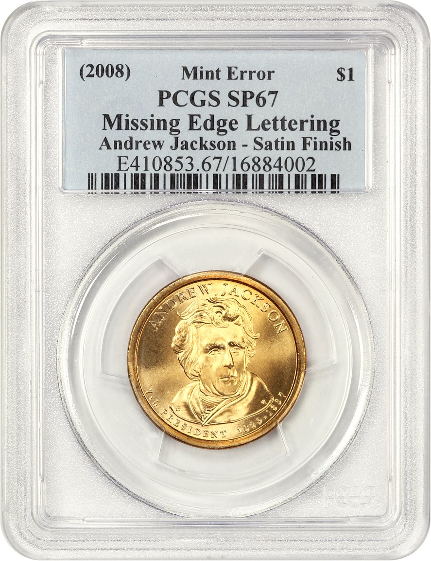 image for: Mint Error: 2008-P Andrew Jackson $1 PCGS SP67 (Missing Edge Lettering, Satin Finish)