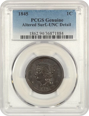 image for: 1845 1c PCGS UNC Details (Altered Surface)