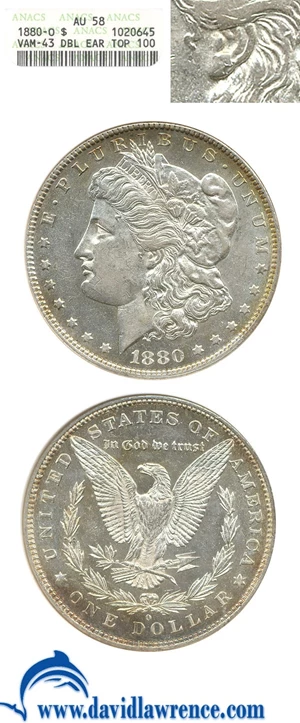 image for: Top 100 VAM: 1880-O $1 VAM 43 Doubled Ear ANACS AU58
