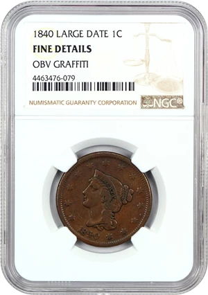 image for: 1840 1c NGC Fine Details (Large Date, Obverse Graffiti)