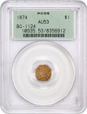 image for: 1874 Cal. Gold $1 PCGS AU53 (BG-1124, OGH)
